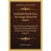 Scotland's Royal Line, The Tragic House Of Stuart: With A Personal Biography Of That Hero Of Romance And Misfortune, Prince Charles Edward