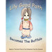 Lily Good Path Becomes the Buffalo
