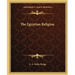 The Egyptian Religion