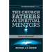 The Church Fathers as Spiritual Mentors: "Faith is Illumined"