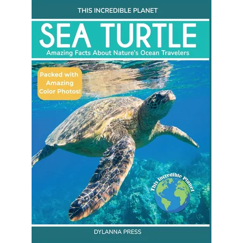 Sea Turtle: Amazing Facts About Nature's Ocean Travelers