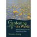Gardening the World: Agency, Identity and the Ownership of Water