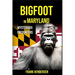 Bigfoot in Maryland: Mysterious Encounters