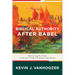 Biblical Authority After Babel: Retrieving the Solas in the Spirit of Mere Protestant Christianity