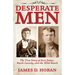 Desperate Men: The True Story of Jesse James, Butch Cassidy, and The Wild Bunch
