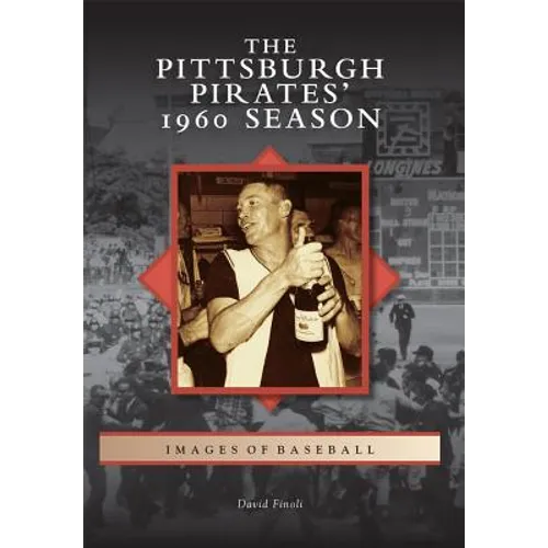 The Pittsburgh Pirates' 1960 Season