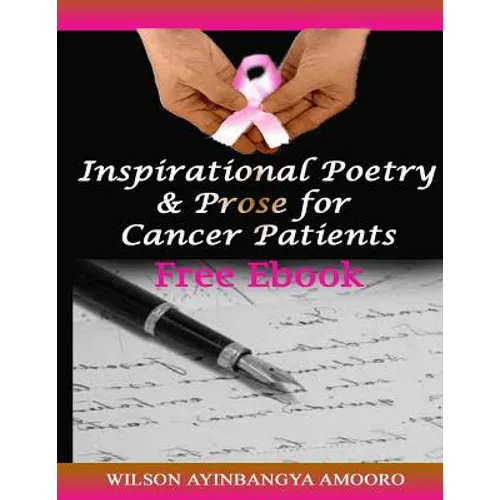 Inspirational Poetry & Prose for Cancer Patients