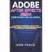 Adobe After Effects 2024 User Guide for All Levels: A carefully designed step-by-step material aimed at making readers arrive at their best comprehens