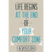 Life Begins At The End Of Your Comfort Zone: How to be Successful and Positive, How to Get Over Rejection