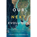 Our Next Evolution: Transforming Collaborative Leadership to Shape Our Planet's Future