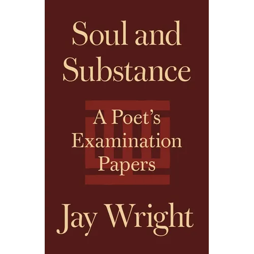 Soul and Substance: A Poet's Examination Papers