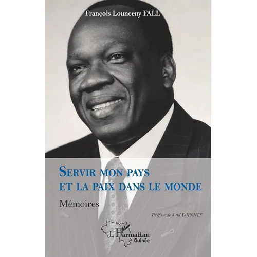 Servir mon pays et la paix dans le monde: Mémoires