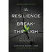 The Resilience Breakthrough: 27 Tools for Turning Adversity Into Action
