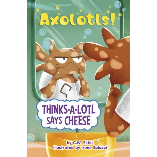 Thinks-A-Lotl Says Cheese