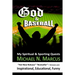 God & Baseball: My Spiritual & Sporting Quests