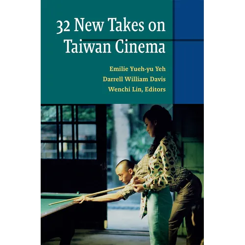 Thirty-Two New Takes on Taiwan Cinema