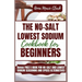 The No-Salt Lowest Sodium Cookbook For Beginners