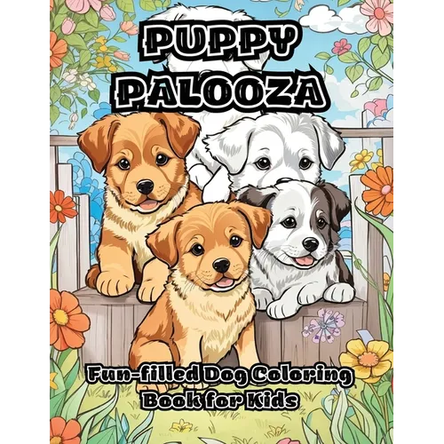 Puppy Palooza: Fun-filled Dog Coloring Book for Kids