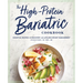 The High-Protein Bariatric Cookbook: Essential Recipes for Recovery and Lifelong Weight Management