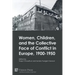Women, Children, and the Collective Face of Conflict in Europe, 1900-1950