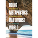 Doing Metaphysics in a Diverse World: How We Make Sense of Things Across Cultures