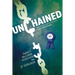 Unchained: Our Family's Addiction Mess Is Our Message
