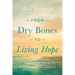 From Dry Bones to Living Hope: Embracing God's Faithfulness in Late Life