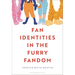 Fan Identities in the Furry Fandom