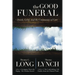 The Good Funeral: Death, Grief, and the Community of Care