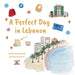 A Perfect Day in Lebanon