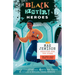 Black History Heroes: Mae Jemison: Shooting for the Stars: The First Black Woman in Space