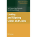 Linking and Aligning Scores and Scales