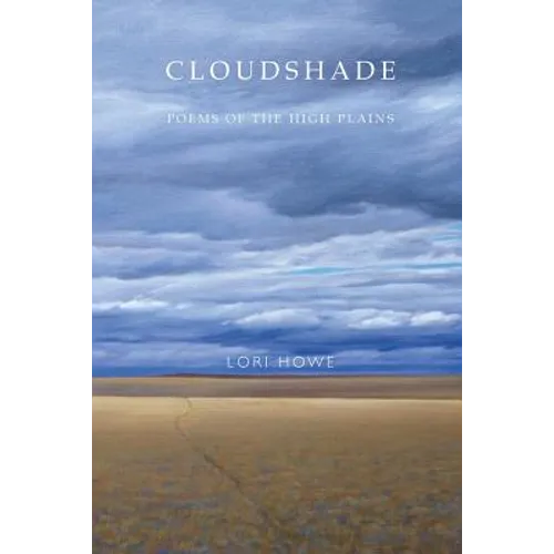 Cloudshade: Poems of the High Plains