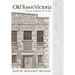 Old Town Victoria: Walk Through Time