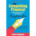 The Compelling Proposal: Make it Easy for the Customer to Buy From You!