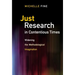 Just Research in Contentious Times: Widening the Methodological Imagination