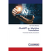 ChatGPT vs. Machine Translation