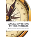 Angel Investing by the Numbers: Valuation, Capitalization, Portfolio Construction and Startup Economics