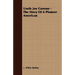 Uncle Joe Cannon - The Story Of A Pioneer American
