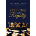 Stepping into Royalty