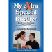 My eXtra Special Brother
