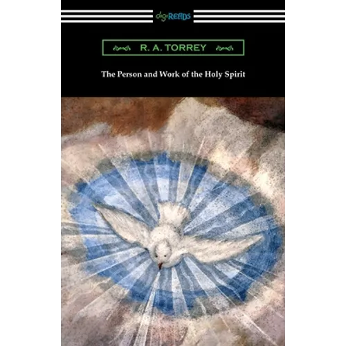 The Person and Work of the Holy Spirit