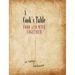 A Cook's Table: Food and Wine Together