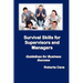 Survival Skills for Supervisors and Managers: Guidelines for Business Success