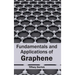 Fundamentals and Applications of Graphene
