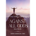 Overcoming Challenges, Against All Odds