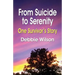 From Suicide to Serenity: One Survivor's Story