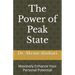 The Power of Peak State: Massively Enhance Your Personal Potential