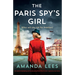 The Paris Spy's Girl: An utterly breathtaking and heartbreaking World War II novel, inspired by true events