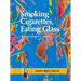 Smoking Cigarettes, Eating Glass: A Psychologist's Memoir